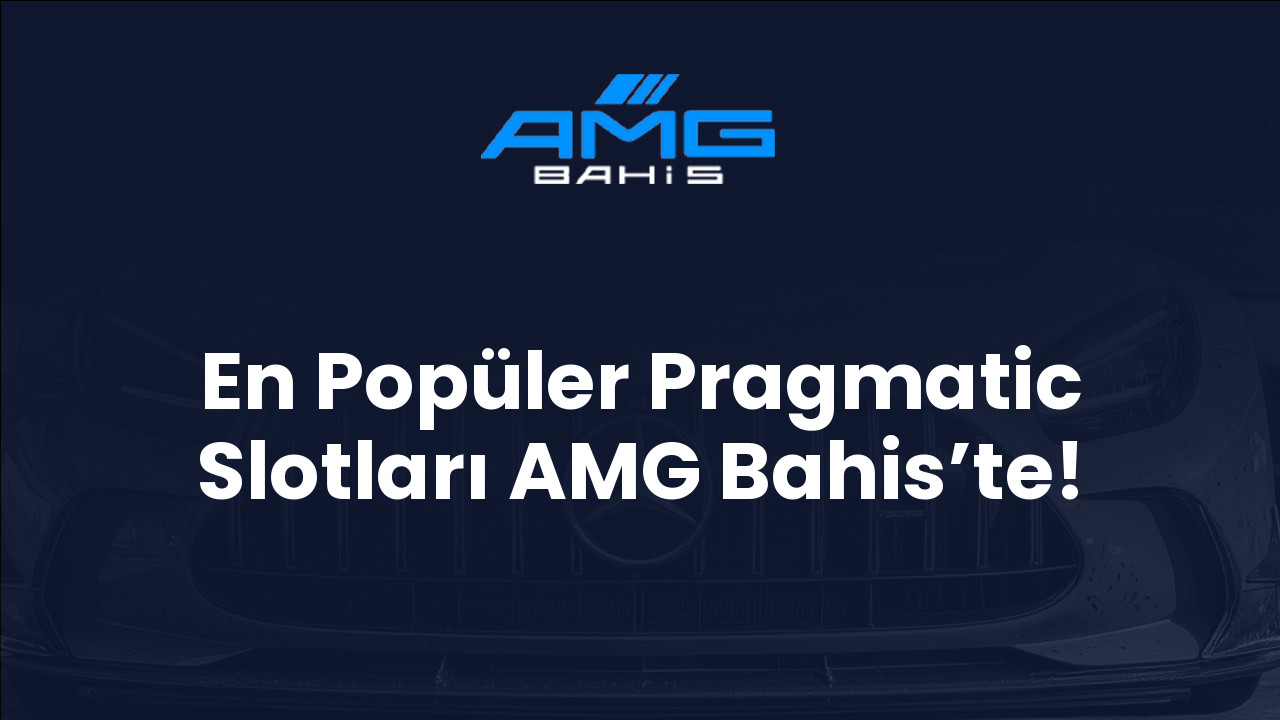 En Popüler Pragmatic Slotları AMG Bahis’te!
